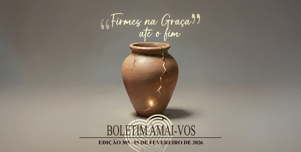 #305 | Firmes na Graça até o fim –&nbsp;15/fev/26